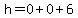 h=+0+%2B+0+%2B+6+