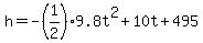 h=-%281%2F2%299.8t%5E2%2B10t%2B495