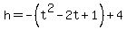h=-%28t%5E2-2t%2B1%29%2B4