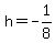 h=-1%2F8