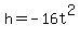 h=-16t%5E2
