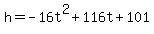 h=-16t%5E2%2B116t%2B101