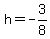 h=-3%2F8