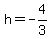 h=-4%2F3