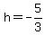 h=-5%2F3