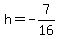 h=-7%2F16