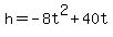 h=-8t%5E2%2B40t