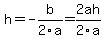 h=-b%2F2a=2ah%2F2a