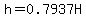 h=0.7937H