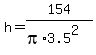 h=154%2F%28pi%2A3.5%5E2%29