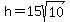h=15sqrt%2810%29