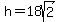 h=18sqrt%282%29