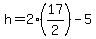 h=2%2817%2F2%29-5