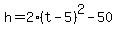 h=2%28t-5%29%5E2-50+