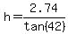 h=2.74%2Ftan%2842%29