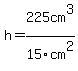 h=225cm%5E3%2F15cm%5E2