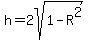 h=2sqrt%281-R%5E2%29