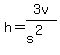 h=3v%2F%28s%5E2%29