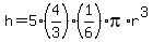 h=5%284%2F3%29%281%2F6%29pi%2Ar%5E3