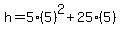 h=5%285%29%5E2%2B25%285%29