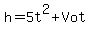 h=5t%5E2%2BVot