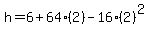 h=6%2B64%282%29+-+16%282%29%5E2