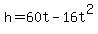 h=60t-16t%5E2