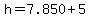 h=7.850%2B5