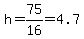 h=75%2F16=4.7