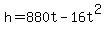 h=880t-16t%5E2