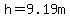 h=9.19m