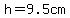 h=9.5cm