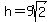 h=9sqrt%282%29