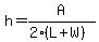 h=A%2F%282%28L%2BW%29%29