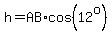 h=AB%2Acos%2812%5Eo%29