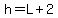 h=L%2B2