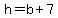 h=b%2B7
