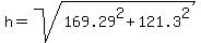 h=sqrt%28169.29%5E2%2B121.3%5E2%29