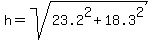 h=sqrt%2823.2%5E2%2B18.3%5E2%29