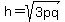h=sqrt%283pq%29