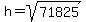 h=sqrt%2871825%29