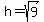 h=sqrt%289%29