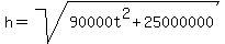 h=sqrt%2890000t%5E2%2B25000000%29