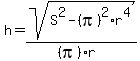 h=sqrt%28S%5E2-%28pi%29%5E2%2Ar%5E4%29%2F%28%28pi%29%2Ar%29
