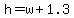 h=w%2B1.3