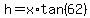 h=x%2Atan%2862%29