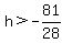 h%3E-81%2F28