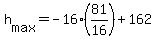 h%5Bmax%5D+=+-16%2881%2F16%29%2B162