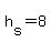 h%5Bs%5D+=+8