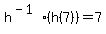 h%5E%28-1%29%28h%287%29%29=7